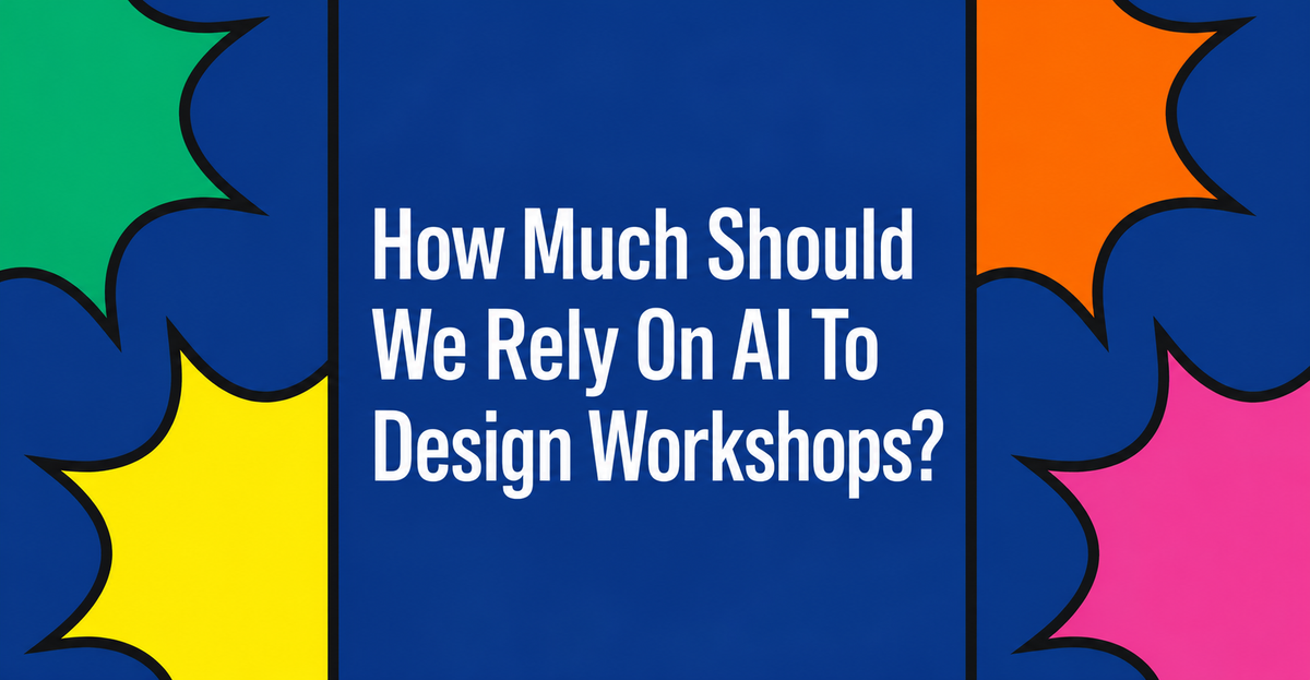 How Much Should We Rely On AI To Design Workshops?
