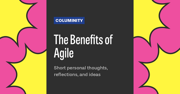 The Benefits Of Agile